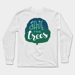 Save the Trees Long Sleeve T-Shirt